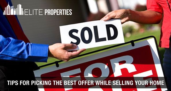 Tips for picking the best offer while selling your home