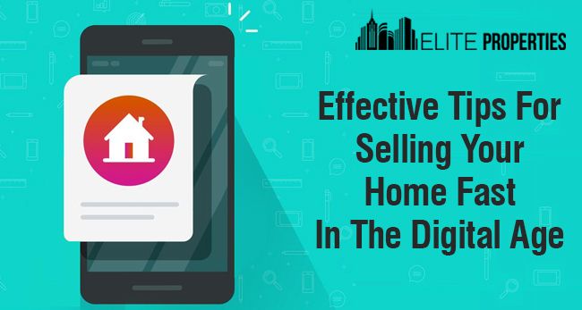 Effective Tips For Selling Your Home Fast In The Digital Age
