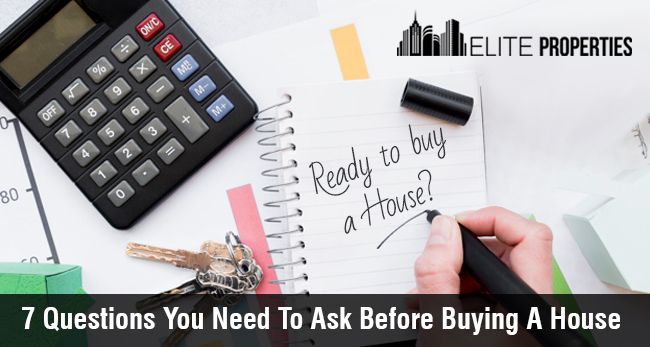7 Questions You Need To Ask Before Buying A House