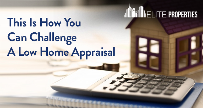 This Is How You Can Challenge A Low Home Appraisal