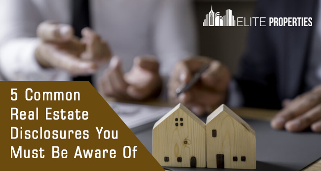 5 Common Real Estate Disclosures You Must Be Aware Of