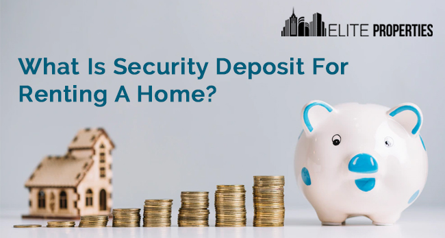 What Is A Security Deposit For Renting A Home?