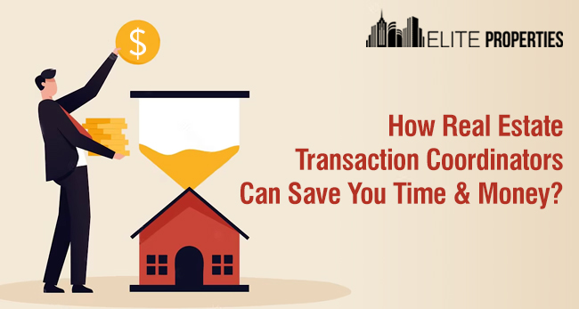 How Real Estate Transaction Coordinators Can Save Time And Money?