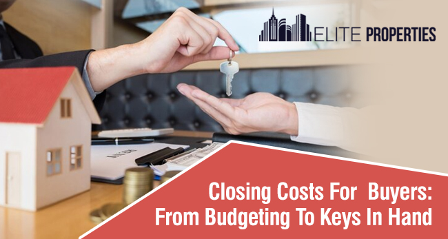 Closing Costs For Buyer: From Budgeting To Keys In Hand