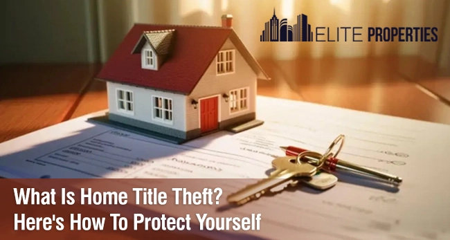 What Is Home Title Theft? Here's How To Protect Yourself